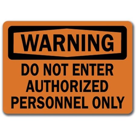 Signmission Safety Sign, 14 in Height, Plastic, Authorized Personnel 9 WS-Authorized Personnel 9